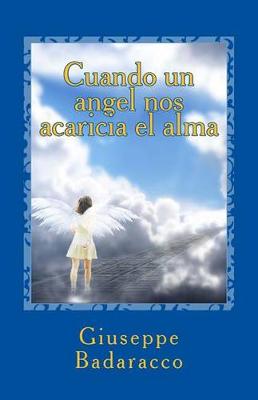 Book cover for Cuando Un Angel Nos Acaricia El Alma