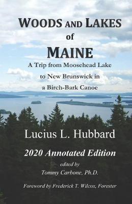 Book cover for Woods and Lakes of Maine - A Trip from Moosehead Lake to New Brunswick in a Birch-Bark Canoe