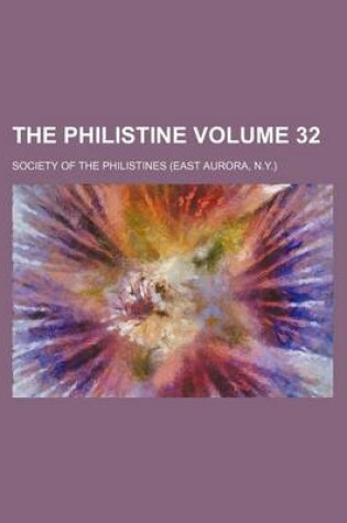 Cover of The Philistine Volume 32