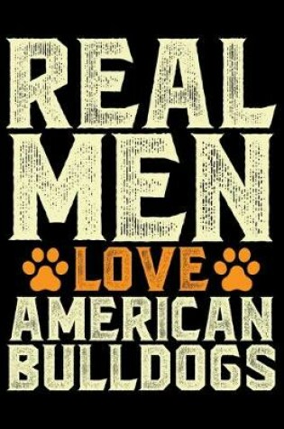 Cover of Real Men Love American Bulldog