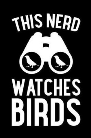 Cover of This Nerd Watches Birds