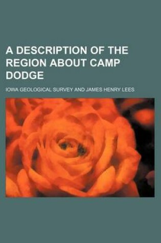 Cover of A Description of the Region about Camp Dodge