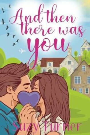 Cover of And Then There Was You