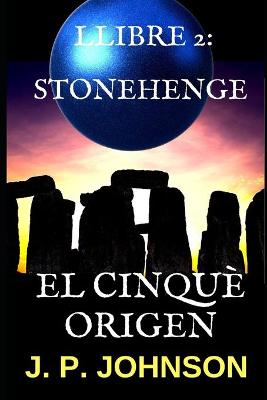 Book cover for El Cinquè Origen 2. Stonehenge