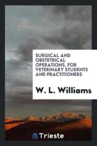 Cover of Surgical and Obstetrical Operations, for Veterinary Students and Practitioners
