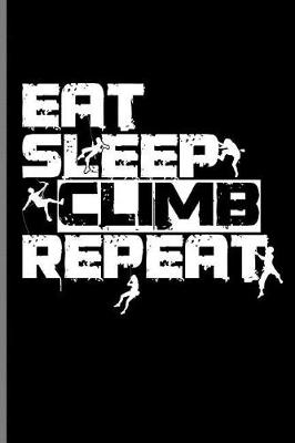 Book cover for Eat Sleep Climb Repeat