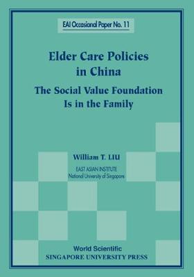 Book cover for Elder Care Policies In China: The Social Value Foundation Is In The Family