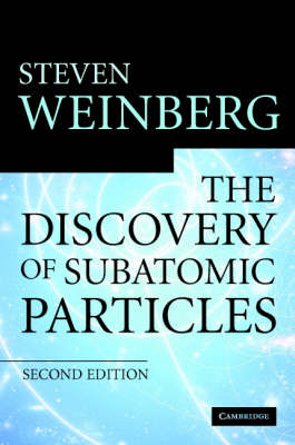 Book cover for The Discovery of Subatomic Particles Revised Edition