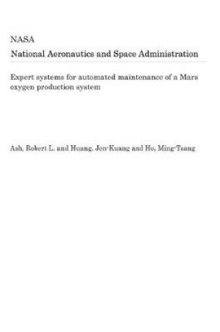 Cover of Expert Systems for Automated Maintenance of a Mars Oxygen Production System