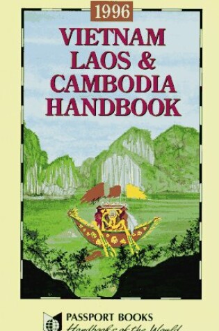 Cover of Vietnam Laos & Cambodia Handbook 1996 Ed