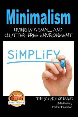 Book cover for Minimalism - Living in a Small and Clutter-Free Environment