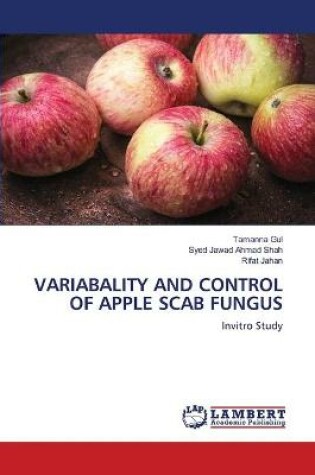 Cover of Variabality and Control of Apple Scab Fungus