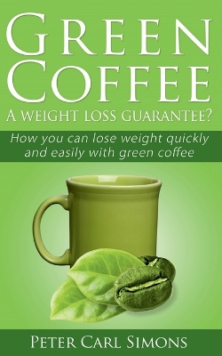 Book cover for Green Coffeea Weight Loss Guarantee?