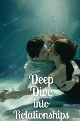 Cover of Deep Dive into Relationships