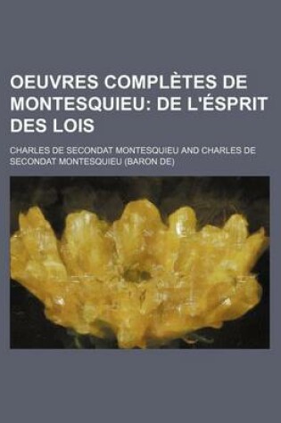 Cover of Oeuvres Completes de Montesquieu (4); de L' Sprit Des Lois