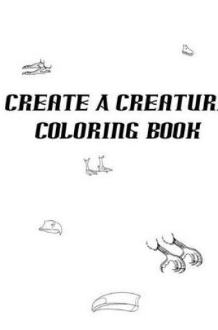 Cover of Create a Creature Coloring Book