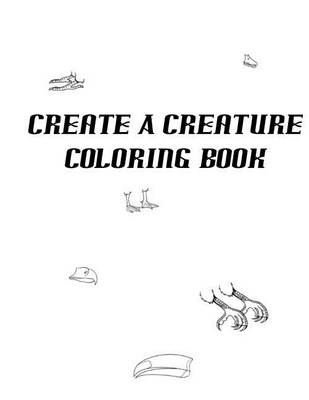 Book cover for Create a Creature Coloring Book