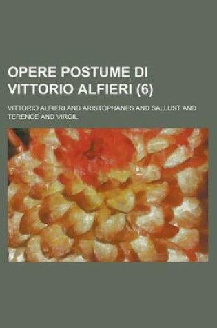 Cover of Opere Postume Di Vittorio Alfieri (6)