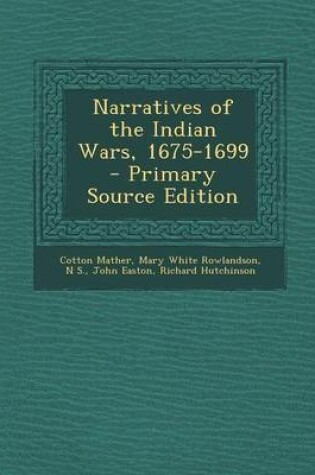 Cover of Narratives of the Indian Wars, 1675-1699 - Primary Source Edition