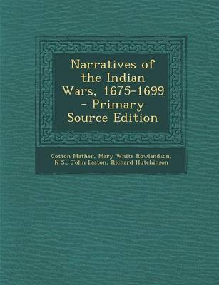 Book cover for Narratives of the Indian Wars, 1675-1699 - Primary Source Edition