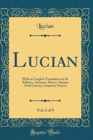 Cover of Lucian, Vol. 6 of 8