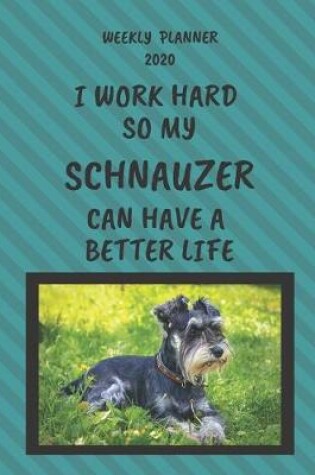 Cover of Schnauzer Weekly Planner 2020