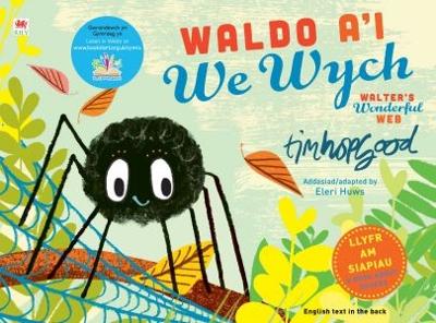 Book cover for Waldo a'i We Wych / Walter's Wonderful Web