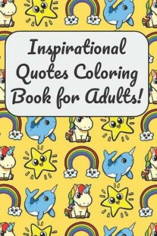 Cover of Motivational Quotes Coloring Book for Adults!