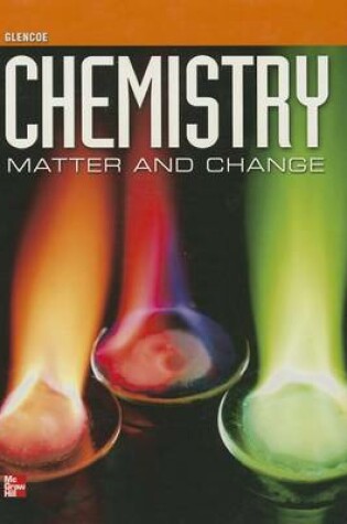 Cover of Chemistry Matter And Change Student Edition