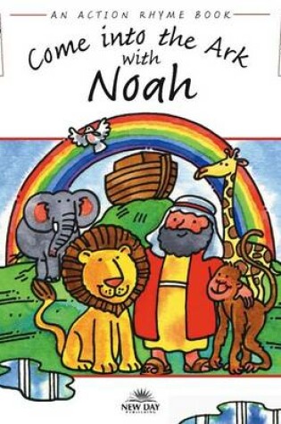 Cover of Come Into the Ark with Noah