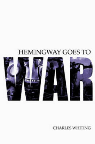 Cover of Hemingway Goes to War