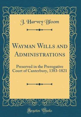 Book cover for Wayman Wills and Administrations