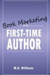 Book cover for Book Marketing for the First-Time Author