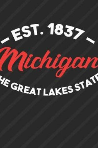 Cover of Michigan The Great Lakes State Est 1837