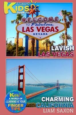 Book cover for A Smart Kids Guide to Lavish Las Vegas and Charming California