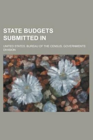 Cover of State Budgets Submitted in