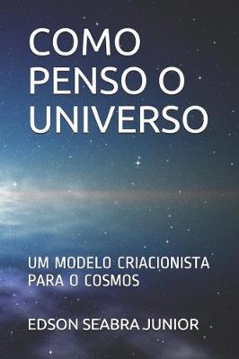 Cover of Como Penso O Universo