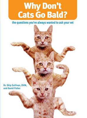 Book cover for Why Don't Cats Go Bald?