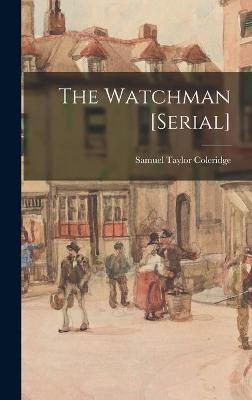 Book cover for The Watchman [serial]