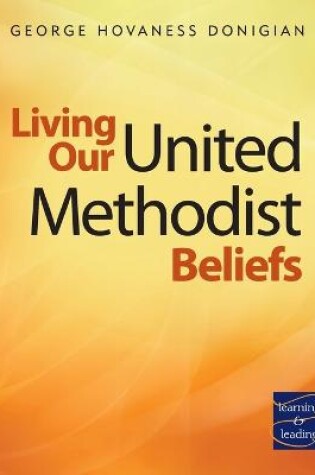 Cover of Living Our United Methodist Beliefs