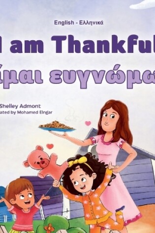 Cover of I am Thankful (English Greek Bilingual Children's Book)