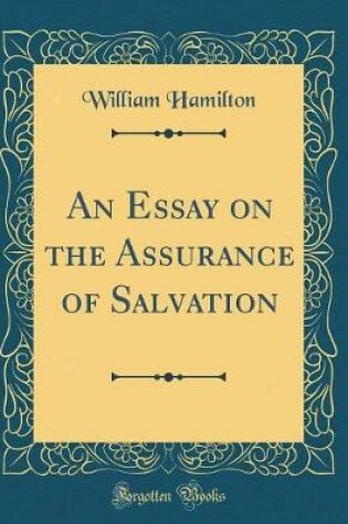 Cover of An Essay on the Assurance of Salvation (Classic Reprint)