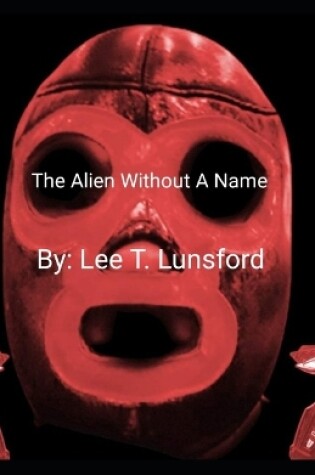 Cover of The Alien Without a Name