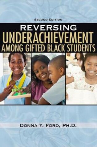 Cover of Reversing Underachievement Among Gifted Black Students, 2nd Ed.