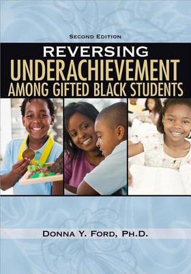Book cover for Reversing Underachievement Among Gifted Black Students, 2nd Ed.