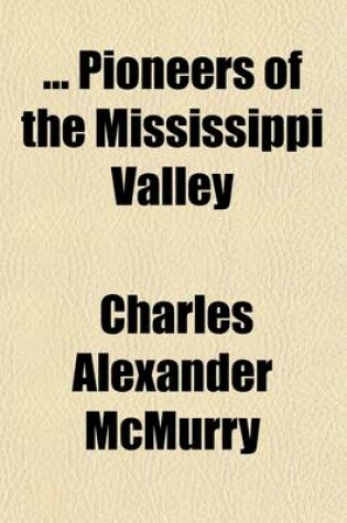 Cover of Pioneers of the Mississippi Valley Volume 2