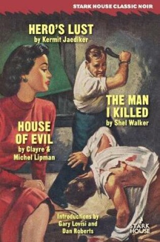 Cover of Hero's Lust / The Man I Killed / House of Evil