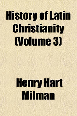 Book cover for History of Latin Christianity (Volume 3)