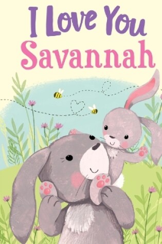 Cover of I Love You Savannah