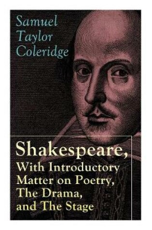 Cover of Shakespeare, With Introductory Matter on Poetry, The Drama, and The Stage by S.T. Coleridge
